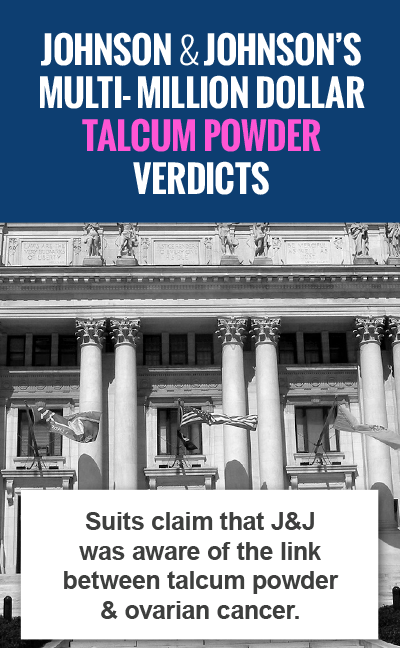 Johnson & Johnson’s Multi- Million Dollar Talcum Powder Verdicts // Talcum Powder Help Center
